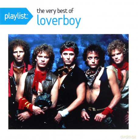 Loverboy: Playlist: The Very Best of Loverboy [CD]