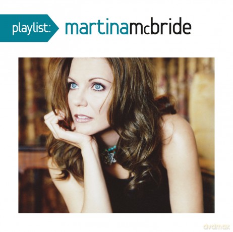 Martina Mcbride: Playlist: The Very Best of Martina Mcbride [CD]