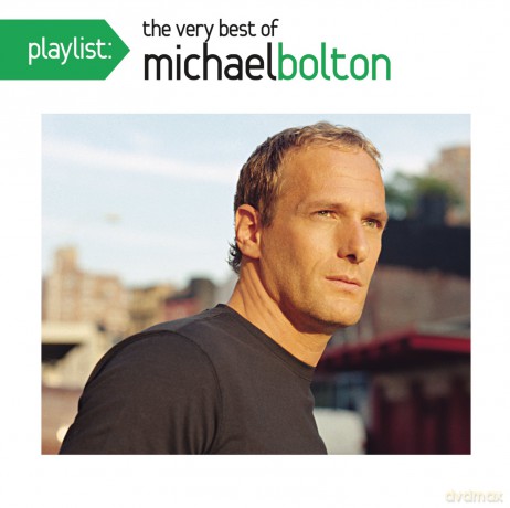 Michael Bolton: Playlist: The Very Best of Michael Bolton [CD]