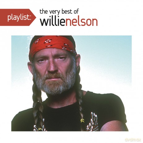 Willie Nelson: Playlist: The Very Best of Willie Nelson [CD]