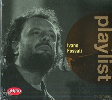 Ivano Fossati: Playlist:Ivano Fossati [CD]