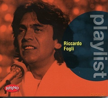 Riccardo Fogli: Playlist:Riccardo Fogli [CD]