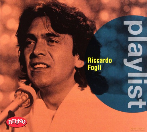 Riccardo Fogli: Playlist:Riccardo Fogli [CD]
