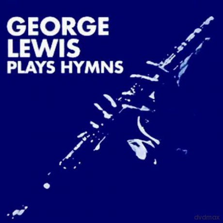 George Lewis: Plays Hymns [CD]