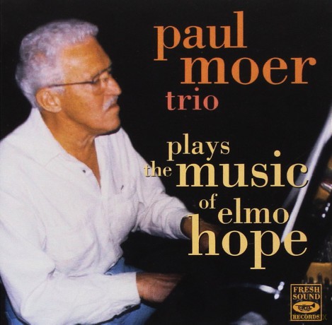 Paul Moer Trio: Plays Music Of Elmo Hope [CD]
