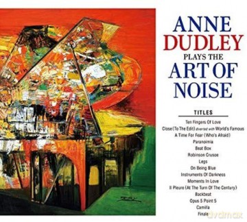 Anne Dudley: Plays The Art Of Noise [CD]