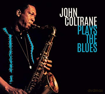 John Coltrane: Plays The Blues [CD]