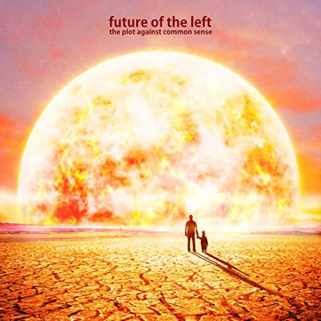 Future of the Left: Plot Against Common Sense [CD]