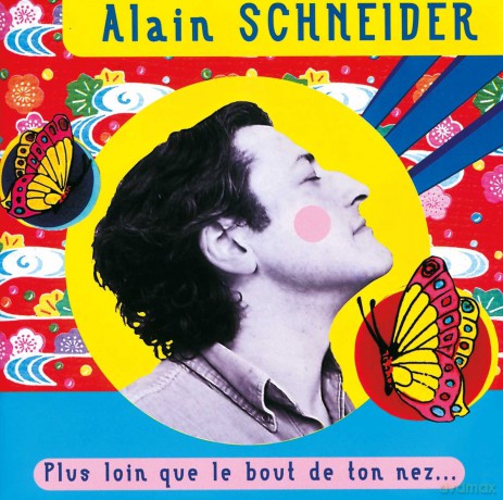 Alain Schneider: Plus Loin Que Le Bout De Ton N [CD]