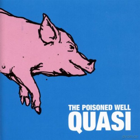 Quasi: Poisoned Well [CD]