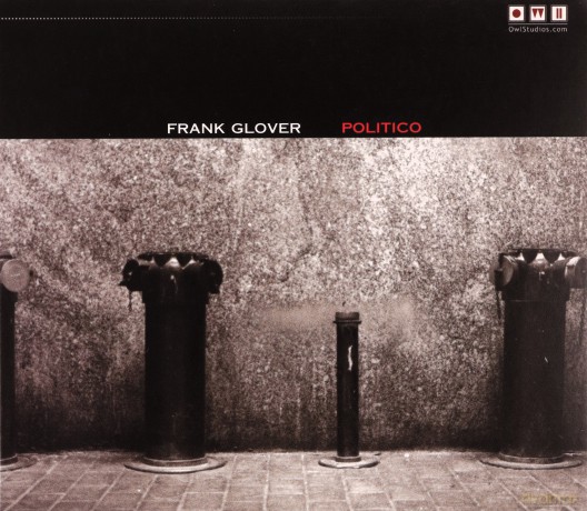 Frank Glover: Politico [CD]