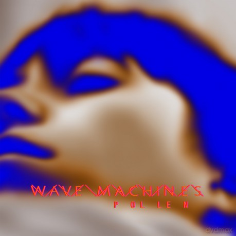 Wave Machines: Pollen [CD]