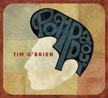 Tim O'Brien: Pompadour [CD]