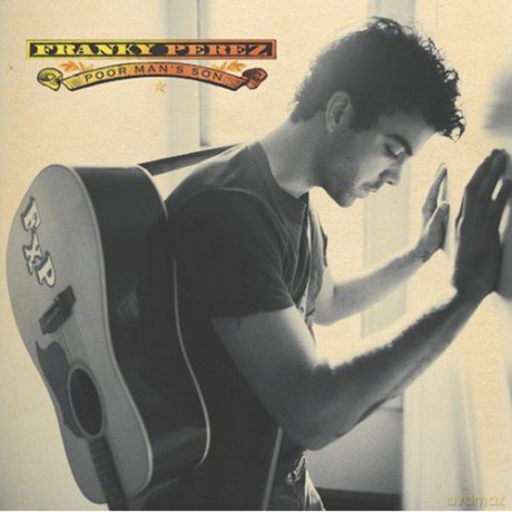 Franky Perez: Poor Man's Son [CD]