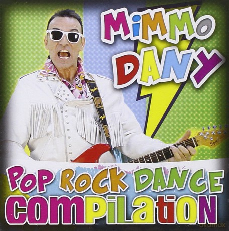 Dany Mimmo: Pop Rock Dance Compilation [CD]