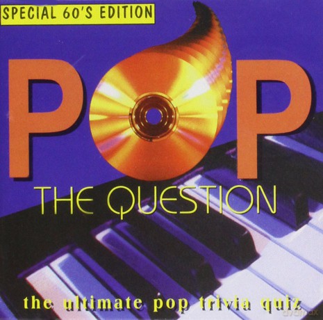 Pop the Question - the Utimate Pop Trivia Quiz - Special 60's Edition [CD]