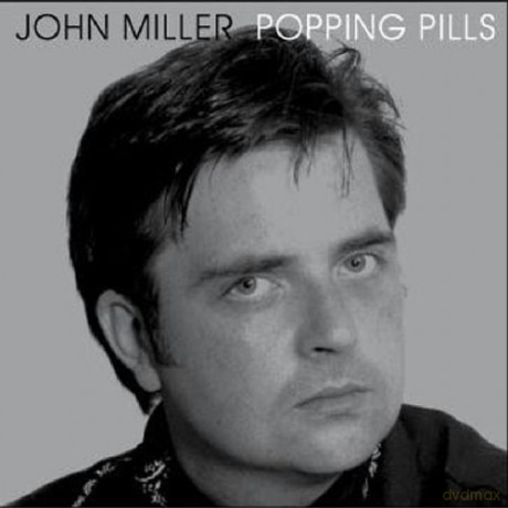 John Miller: Popping Pills [CD]