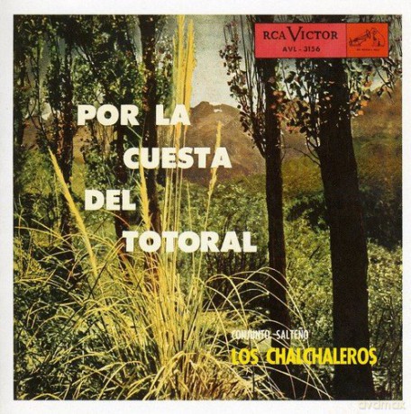 Los Chalchaleros: Por La Cuesta Del Totoral [CD]
