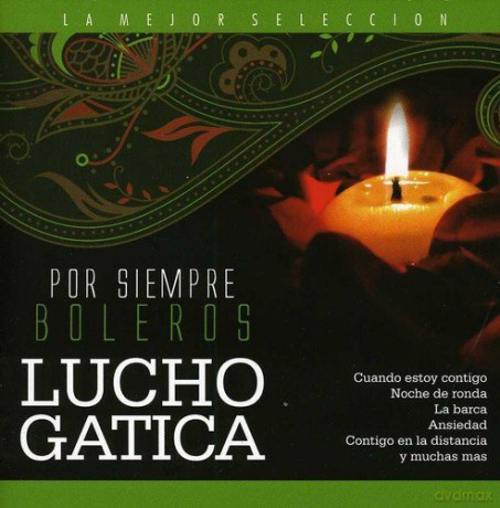 Lucho Gatica: Por Siempre Boleros [CD]