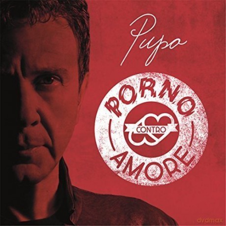 Pupo: Porno Contro L'Amore [CD]