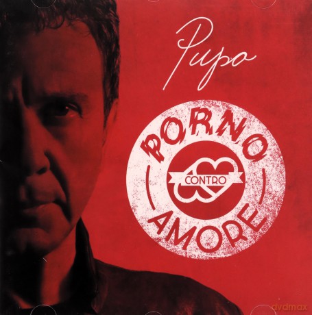 Pupo: Porno Contro L'Amore [CD]