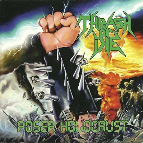 Thrash or Die: Poser Holocaust [CD]