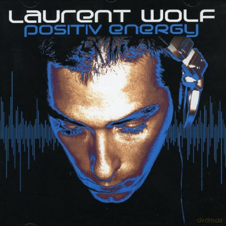 Laurent Wolf: Positiv Energy [CD]