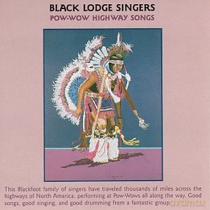 Black Lodge Singers: Pow-Wow Highway Songs [CD]