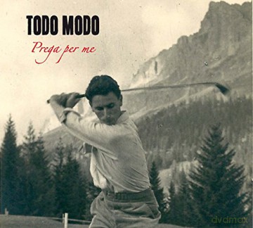 Todo Modo: Prega Per Me [CD]