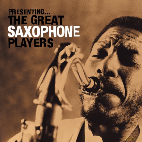 Presenting the Great Saxophone Players [CD]