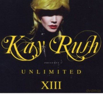 Kay Rush: Presents Unlimited 13 [2CD]