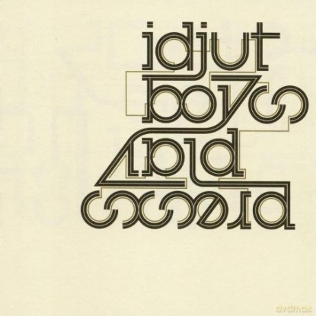 Idjut Boys: Press Play [CD]