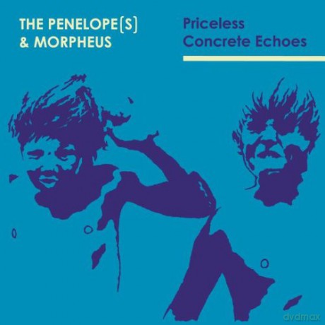The PenelopeS: Priceless Concrete Echoes [CD]