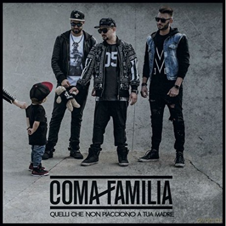 Coma Familia: Quelli Che Non Piacciono A Tua Madre [CD]