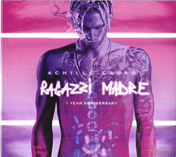 Achille Lauro: Ragazzi Madre Anniversary [CD]