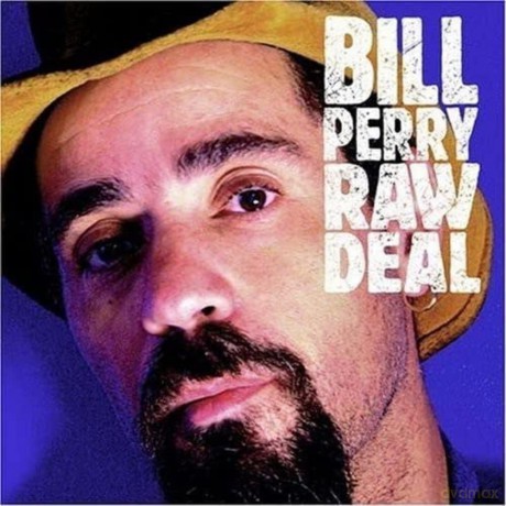 Bill Perry: Raw Deal [CD]