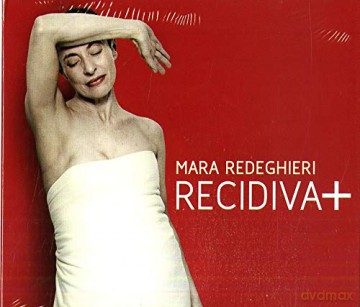 Mara Redeghieri: Recidiva [CD]