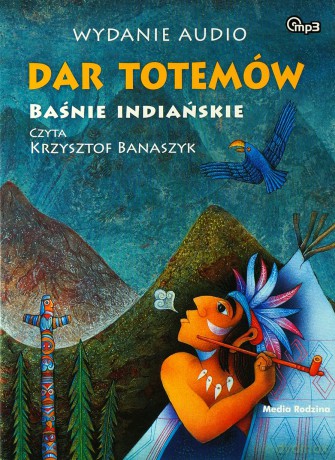 Dar totemów. Baśnie i przypowieści indiańskie - Vladimir Hulpach [AUDIOBOOK] [CD-MP3]