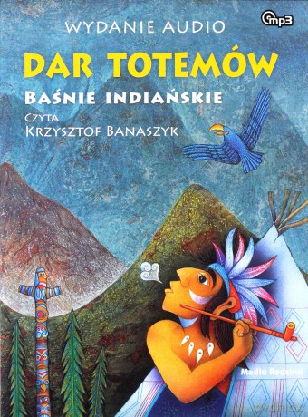Dar totemów. Baśnie i przypowieści indiańskie - Vladimir Hulpach [AUDIOBOOK] [CD-MP3]