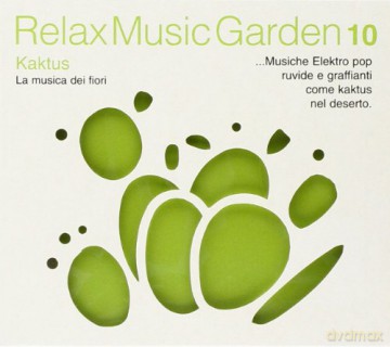 Relax Music Garden10: Relax Music Garden 10-Kaktus [CD]