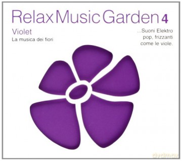 Relax Music Garden 4: Relax Music Garden 4-Violet [CD]