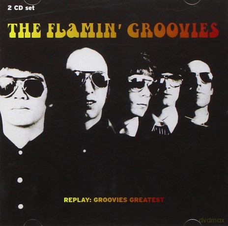 Flamin' Groovies: Replay : Groovies Greatest [CD]