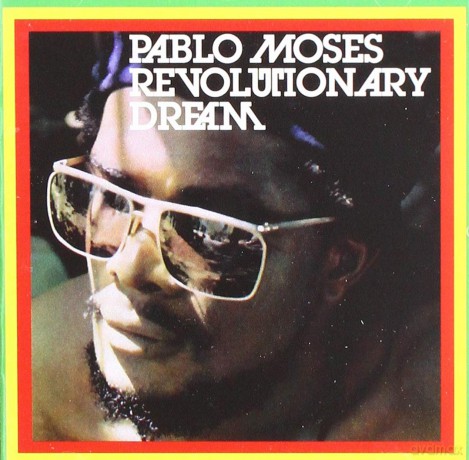 Pablo Moses: Revolutionary Dream [CD]