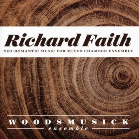 Faith: Richard Faith: Neo-Romantic Works For Mixed [CD]
