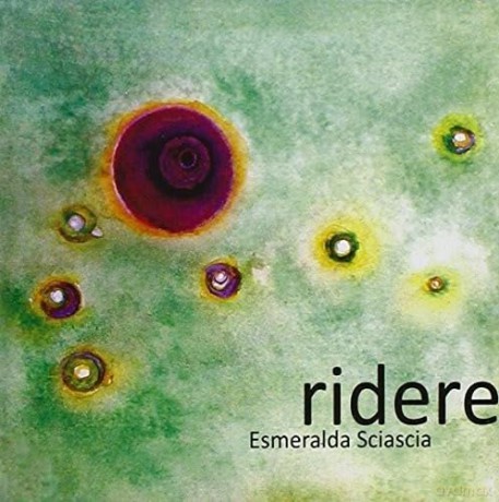 Esmeralda Sciascia: Ridere [CD]