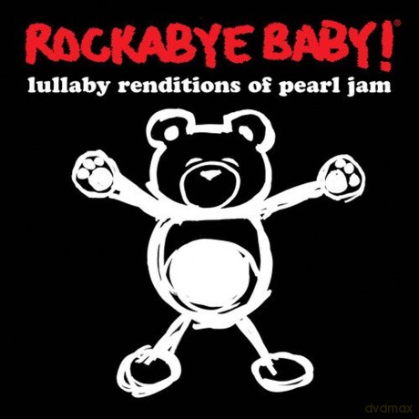 Rockabye Baby: Rockabye Baby! Lullaby Renditions of Pearl Jam [CD]