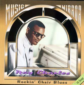 Ray Charles: Rockin' Chair Blues (Music Mirror) [CD]