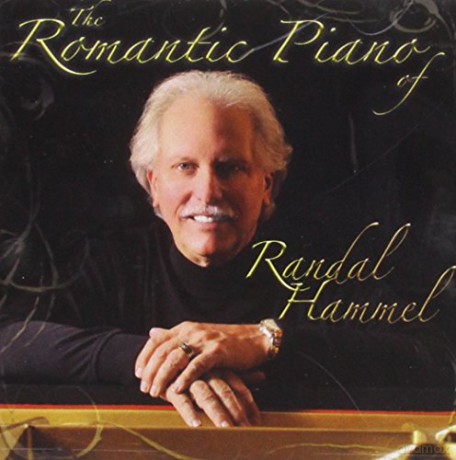 Randal Hammel: Romantic Piano Of Randal Hammel [CD]