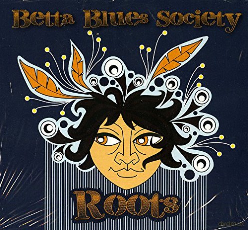 Betta Blues Society: Roots [CD]