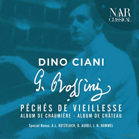 Dino Ciani: Rossini: Peches De Vieilles [3CD]